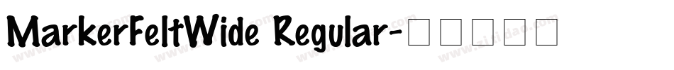 MarkerFeltWide Regular字体转换